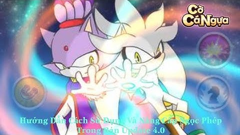 Cờ Cá Ngựa ZingPlay: Hướng Dẫn Sử Dụng Và Nâng Cấp Ngọc Phép Trong Bản Update 4.0