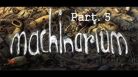 AllEntertainment-Machinarium-Part.5/ios Game Play /Play walkthrough Machinarium