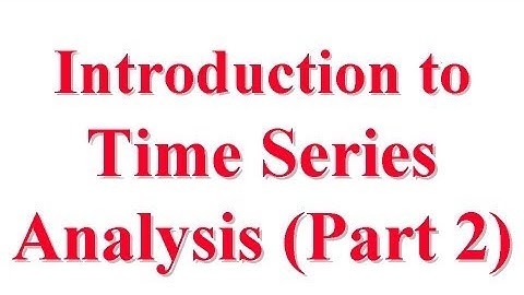 CSE567-13-37B: Introduction to Time Series Analysis for Computer System Performance Evaluation
