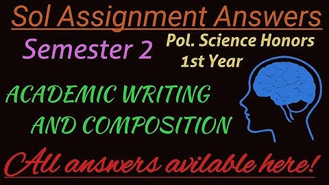 Academic Writing and Composition| SOL SOLVED ASSIGNMENTS #DUassignments #SolAssignment #DU #SOL #Ans