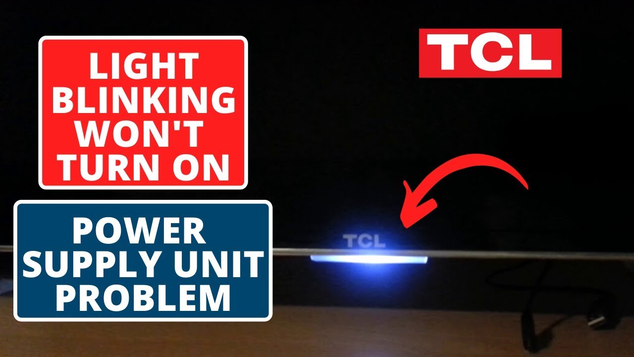 Tcl Red Light Blinking - Youtube The Unit Blinking Tv Lighting