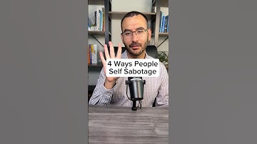 4 Ways People Self Sabotage