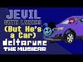 Jevil WITH LYRICS But He's A Car - deltarune THE MUSICAR ( Musical Meme )