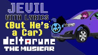 Jevil WITH LYRICS But He's A Car - deltarune THE MUSICAR ( Musical Meme ) chords