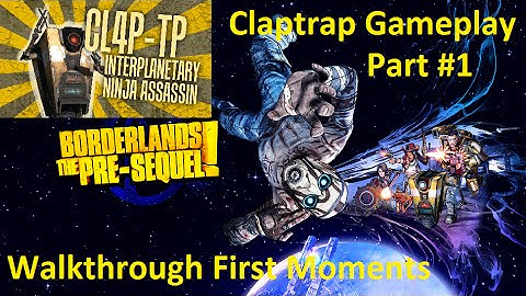 Borderlands The Pre-Sequel Claptrap Gameplay - Walkthrough First Moments - 1080p