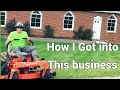 My story on how i got into Lawn Care #lawncare