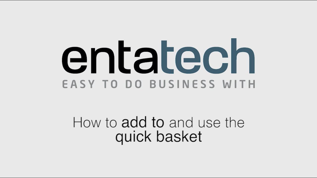 Entaonline How To: Add to and view the Quick Basket