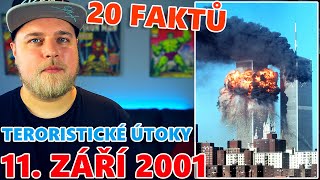 20 FAKTŮ - 11. ZÁŘÍ 2001 TERORISTICKÉ ÚTOKY