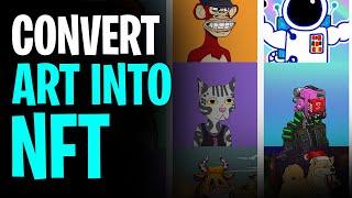 How to Convert Art into NFT (2026)