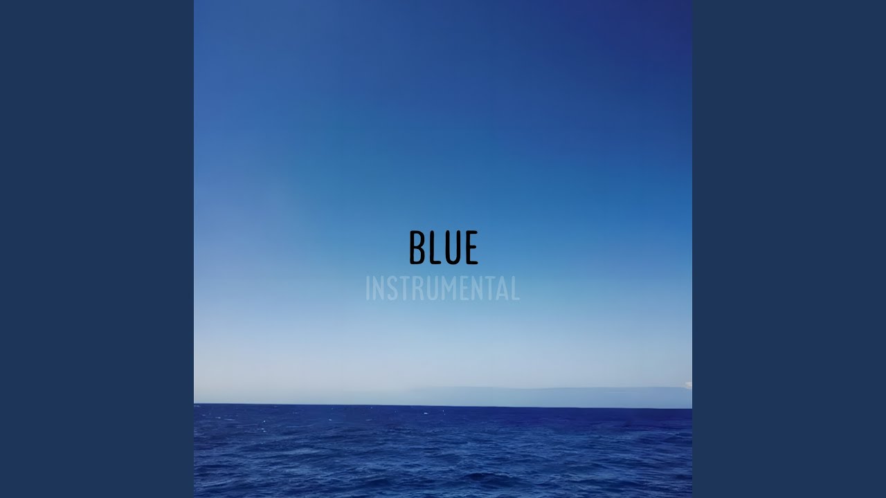 Blue (Instrumental) - YouTube