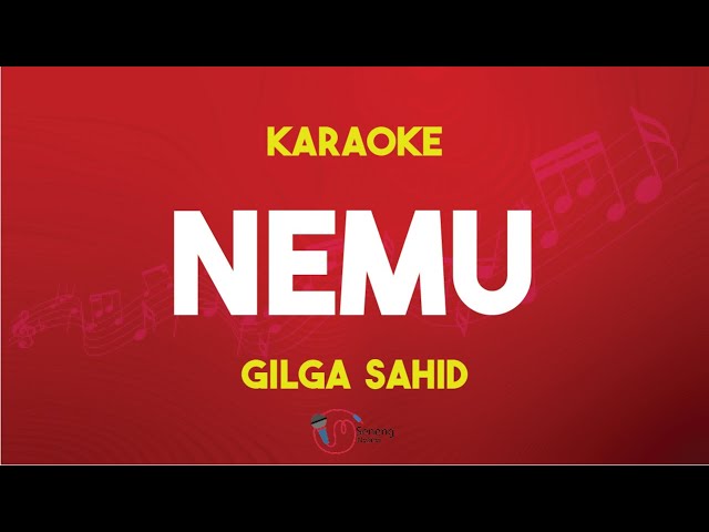 Nemu - Gilga Sahid ( Karaoke Version ) Nada Original class=