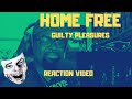 Singer and Producer Reacts To: Home Free- Guilty Pleasures- REACTION VIDEO