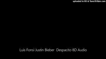 Luis Fonsi Justin Bieber  Despacito 8D Audio