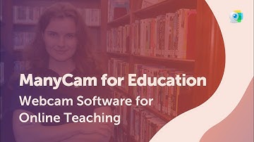 ManyCam for Education | Webcam Software for Better Online Teaching