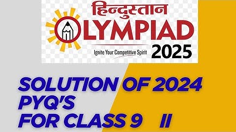 Hindustan Olympiad 2024 paper for class 9 previous year question set B part 2#hindustanolympiad2025 