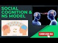 Social Cognition & NS Model