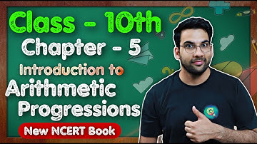 Class - 10th, Maths Ch - 5, Arithmetic Progressions || New NCERT || CBSE || Green Board || Intro