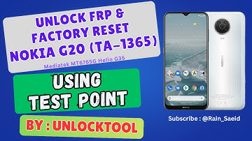 Unlock FRP & Factory Reset "NOKIA G20 (TA-1365)" with Unlocktool (Using Test Point)