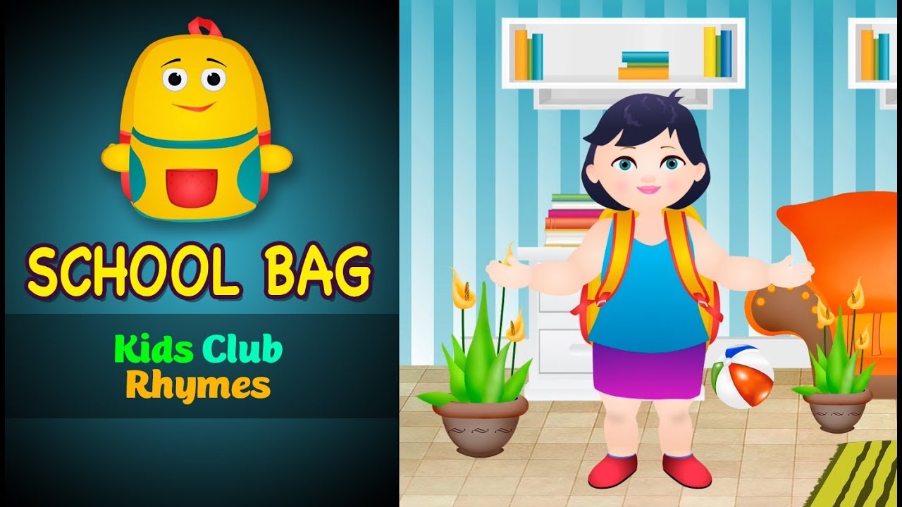 kids video School Bag is My Best Friend Best Rhymes For Children