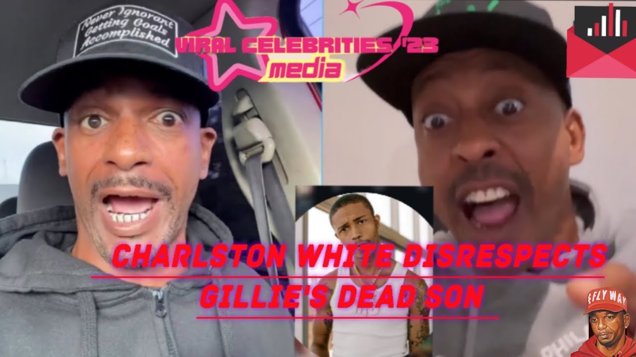 CHARLSTON WHITE DISRESPECTS GILLIE DA KIDD'S SON!?
