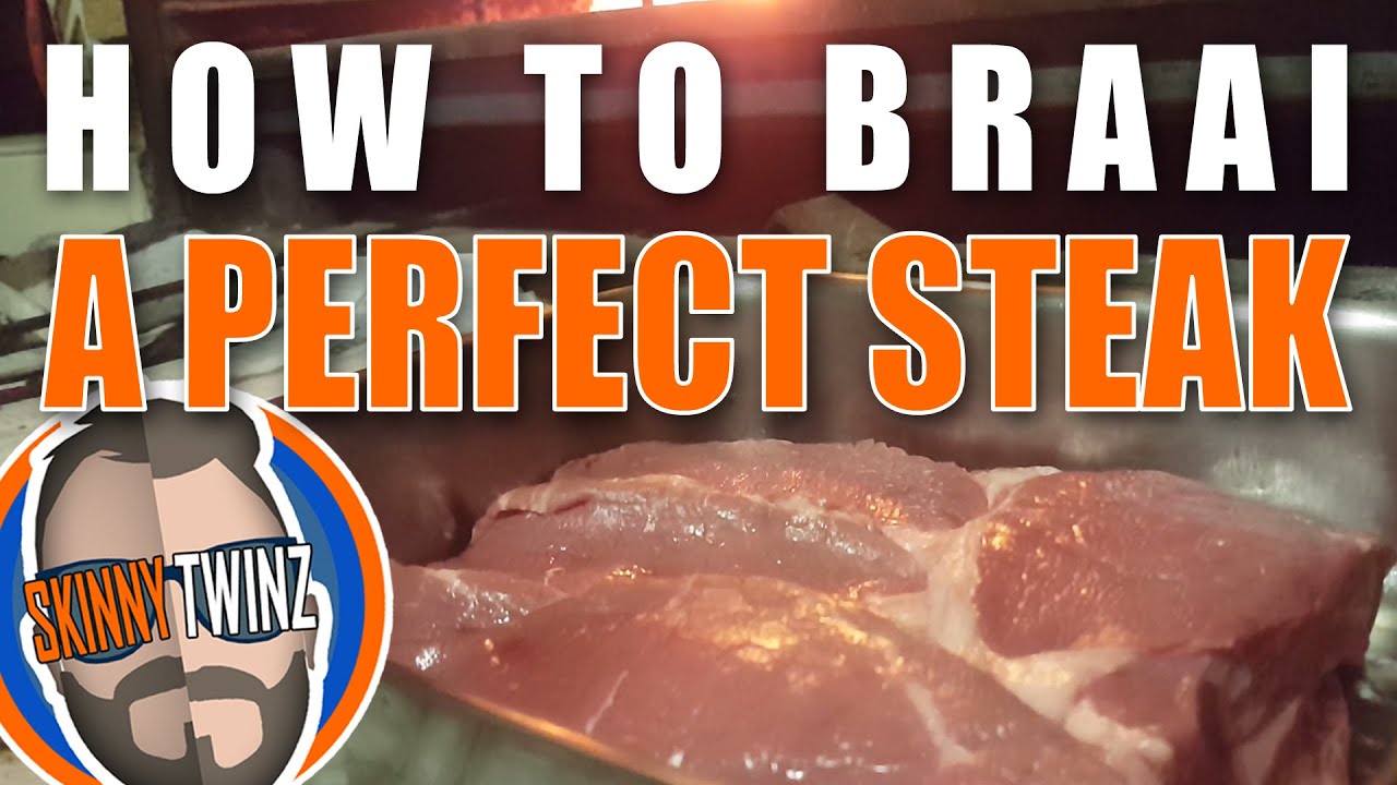 How Do You Braai A Perfect Steak? YouTube