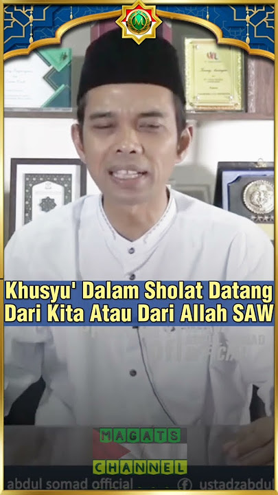 Khusyu' Dalam Sholat Datang Dari Kita Atau Dari Allah#uas #shorts #viral #ustadzabdulsomad #ceramah