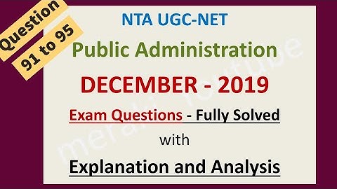 UGC NET Public Administration December 2019 Exam Questions (91-95) - Fully Solved with Explanation