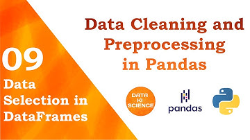 Data Selection in DataFrames | Data Cleaning and Preprocessing in Pandas | Saransh Saini
