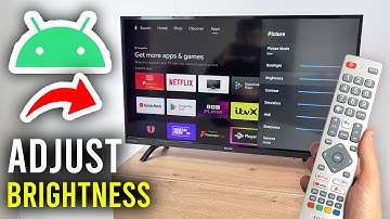 How To Change Brightness Level On Android TV - Step By Step