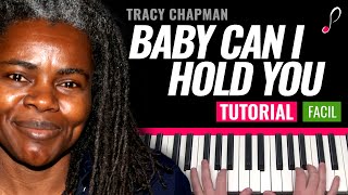 Como tocar "Baby can i hold you" (Tracy Chapman) - Piano tutorial y partitura