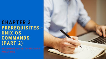 Beginners Guide to Big Data Analytics - Chapter 3 - UNIX OS Commands (Part 2)