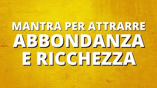 Mantra Per Attrarre Abbondanza E Ricchezza