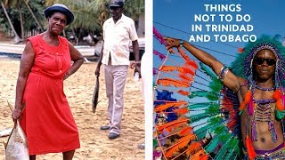 10 Things NOT to Do in Trinidad and Tobago