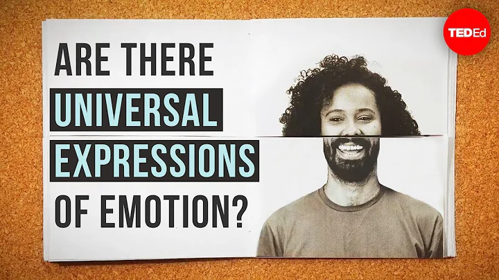 Are there universal expressions of emotion? - Sophie Zadeh - DayDayNews