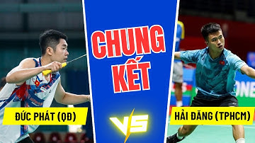 CHUNG KẾT ĐƠN NAM I ĐỨC PHÁT - HẢI ĐĂNG I GIẢI VÔ ĐỊCH CẦU LÔNG CÁC CÂY VỢT XUẤT SẮC QUỐC GIA 2025