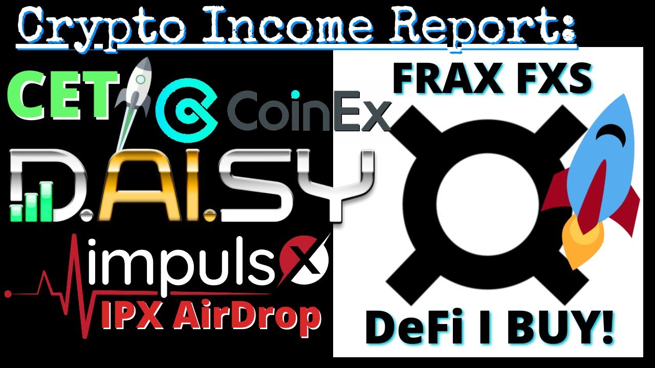 Crypto Income Report: DeFi FRAX FXS Daisy AI CoinEX CET IPX ImpulsX NEWS ETH EndoTech and Alt Pick