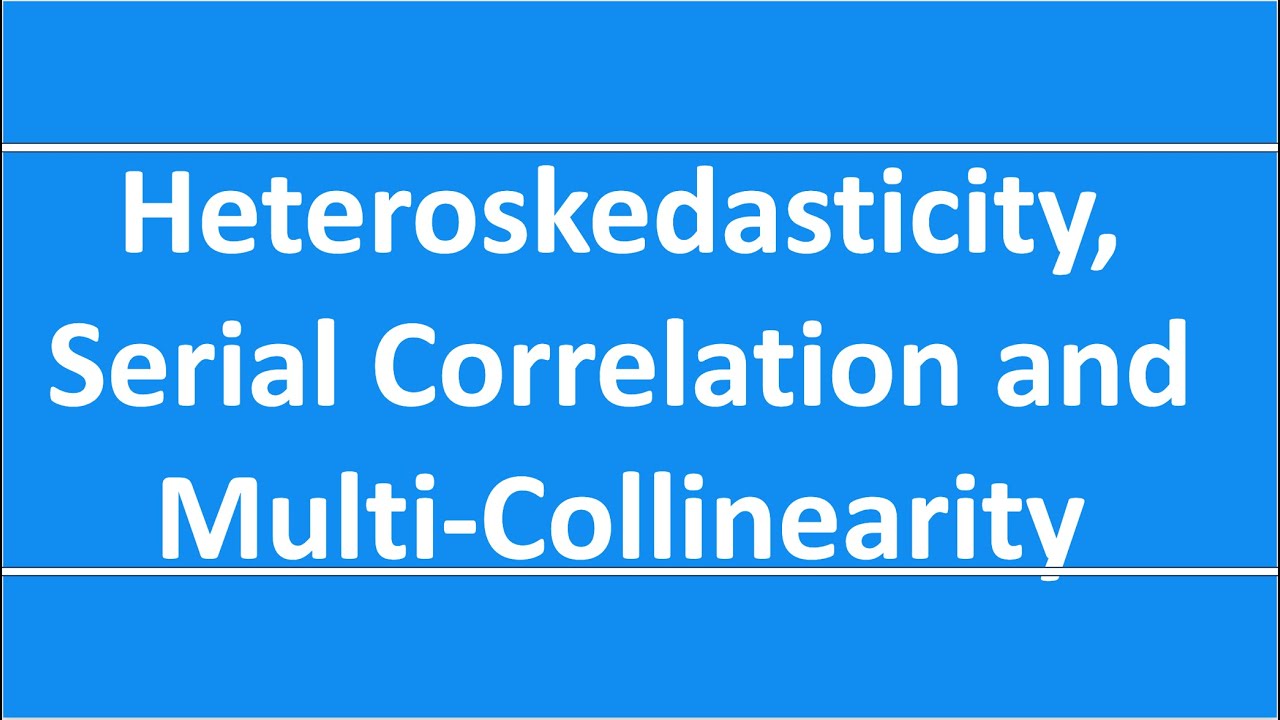 Differences between Heteroskedasticity, Serial Correlation and Multi-Collinearity, Quants, CFALevel2