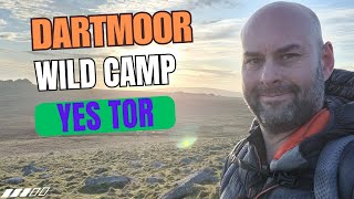 Peace, Solitude and a Gorgeous Sunrise  Dartmoor Wild Camp on Yes Tor