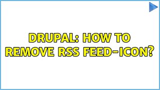Drupal: How to remove RSS Feed-icon?
