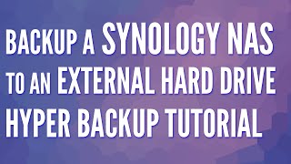 Celebrity Backup a Synology NAS to an External Hard Drive (Hyper Backup Tutorial) Wealth