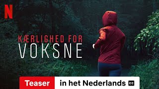 Kærlighed For Voksne Teaser Ondertiteld Trailer In Het Nederlands Netflix