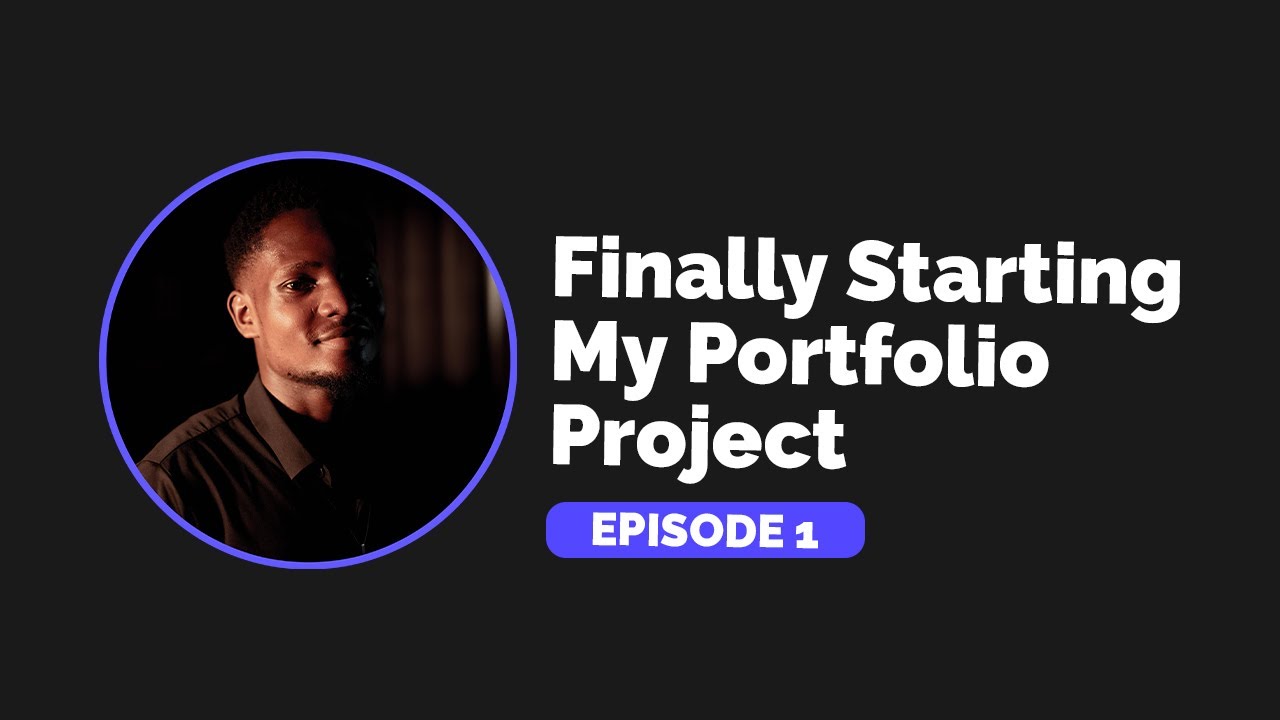 Finally Starting My Portfolio Project | Episode 1 - YouTube