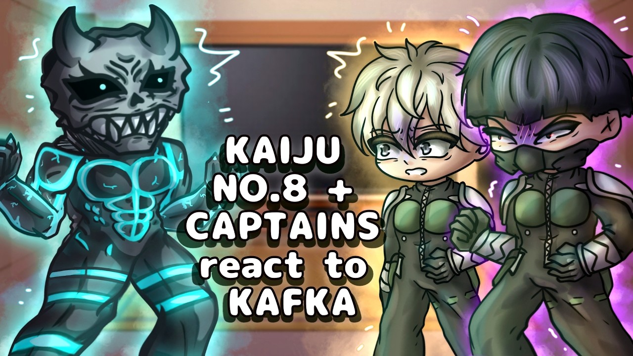 Kaiju no 8 + Captains react to Kafka Hibino // Gacha React