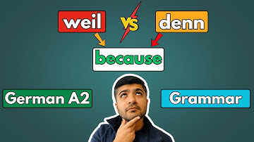 weil vs denn in German | Understanding the Difference | How to Give Reasons | German A2 Course