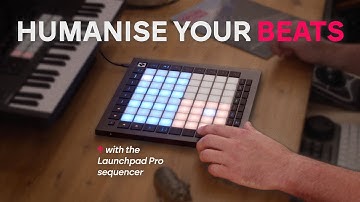 How to humanise your drum beats with the Launchpad Pro