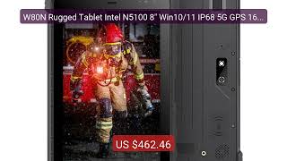 W80N Rugged Tablet Intel N5100 8" Win10/11 IP68 5G GPS 16+256G 700c... — Top Rated 2026 | Buy Now!