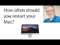 How often should you restart your Mac?