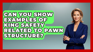 Can You Show Examples Of King Safety Related To Pawn Structure? - The Chess Codex