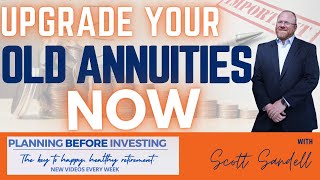 Annuities Upgrade Your Old Annuities NOW