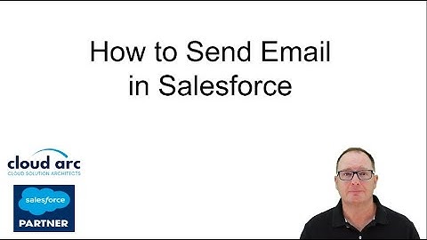 How to Send Emails with Salesforce.com in 2025